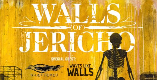 Walls of Jericho, Special Guest: SHÆTTERED & Waves Like Walls