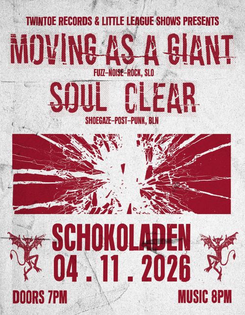 MOVING AS A GIANT (fuzz-noise-rock, slo) & SOUL CLEAR (shoegaze-post-punk, bln)